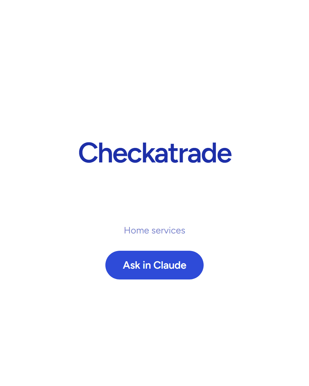 Checkatrade: Home services. Answering inside Claude. See the board row.