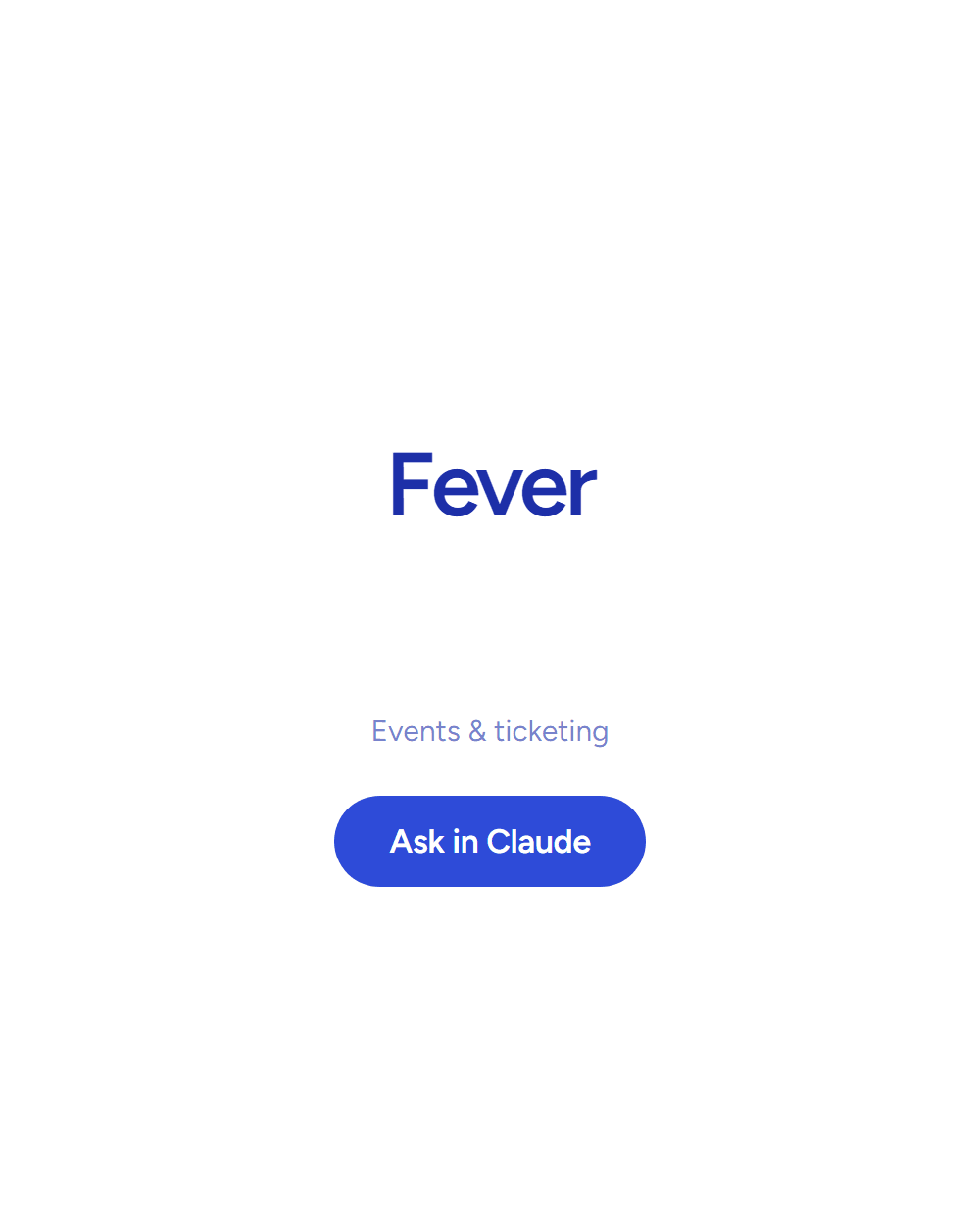 Fever: Events & ticketing. Answering inside Claude. See the board row.