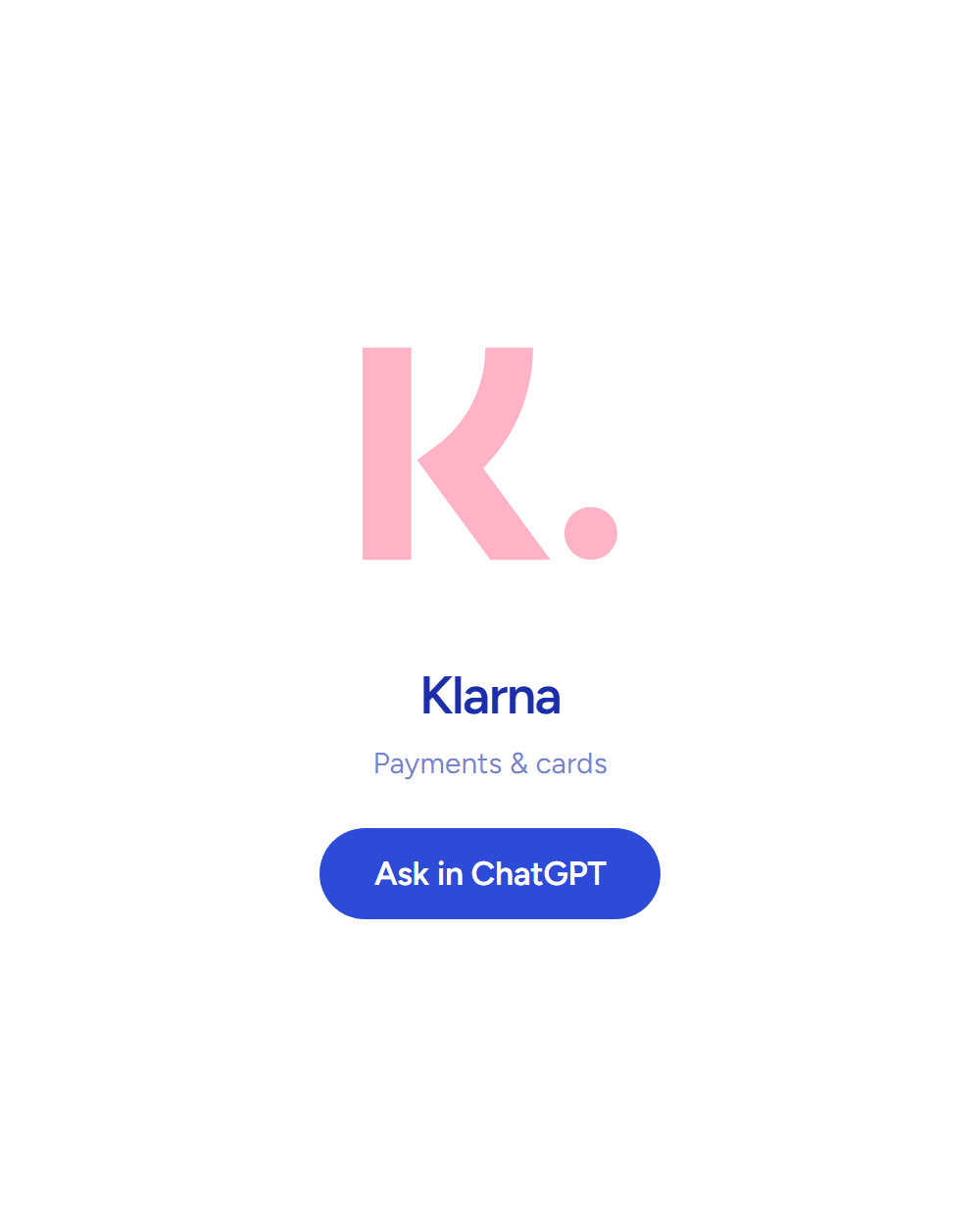 Klarna: Payments & cards. Answering inside ChatGPT. See the board row.