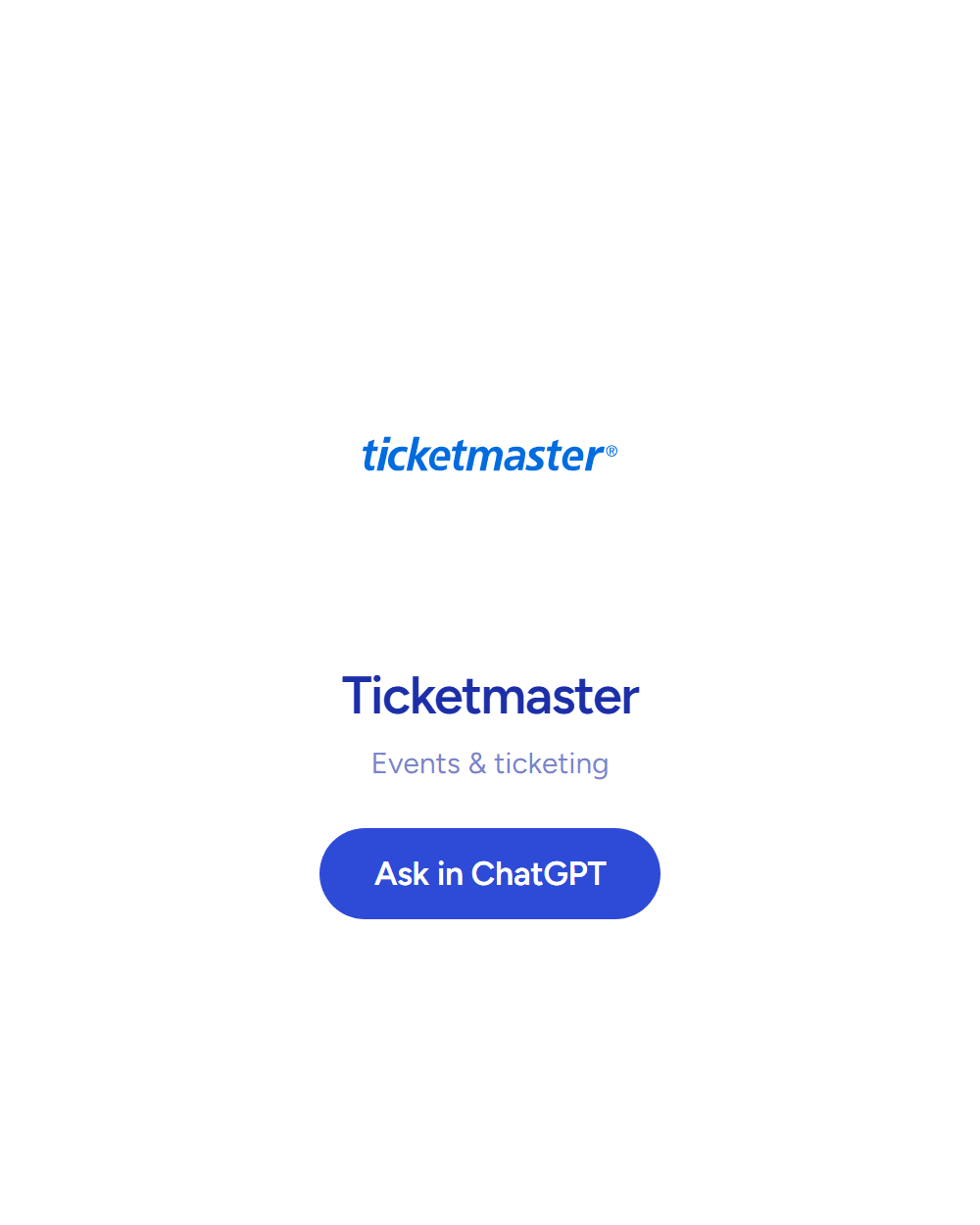 Ticketmaster: Events & ticketing. Answering inside ChatGPT. See the board row.