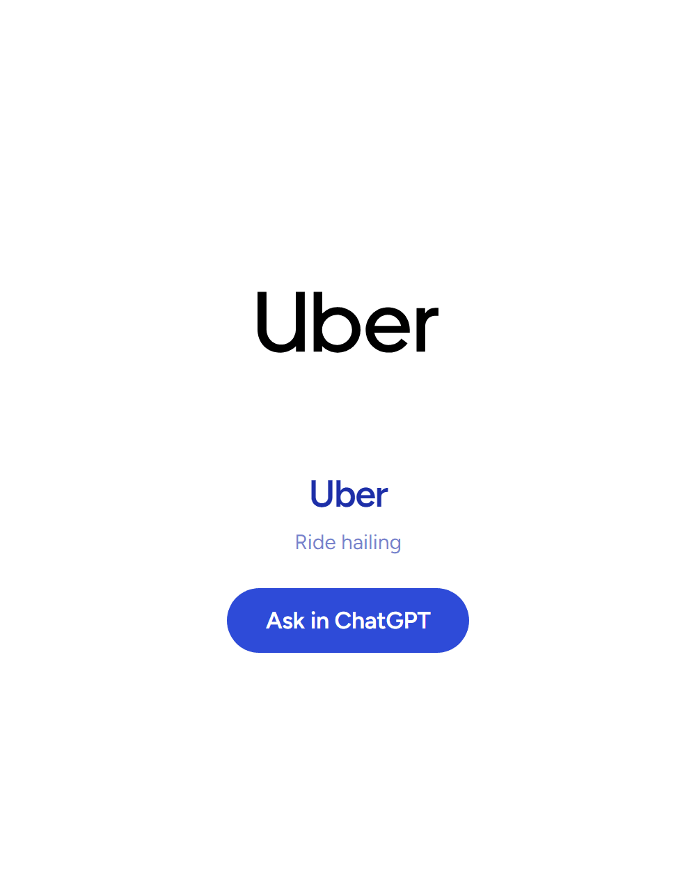 Uber: Ride hailing. Answering inside ChatGPT and Claude. See the board row.